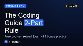 Postal Exam Coding and Memory: The 2-Part Coding Guide Rule (Lesson 9)