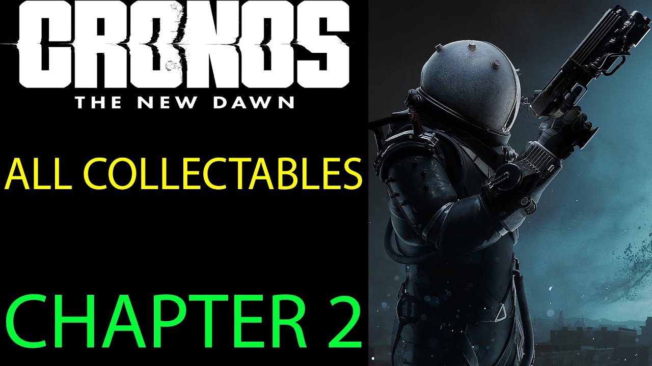All Collectible Locations Chapter 2 - Cronos The New Dawn - YouTube