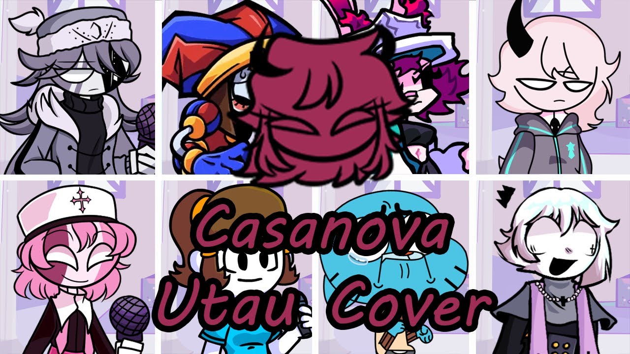 Casanova but Different Characters Sing It FNF Casanova but Everyone Sings It   UTAU Cover