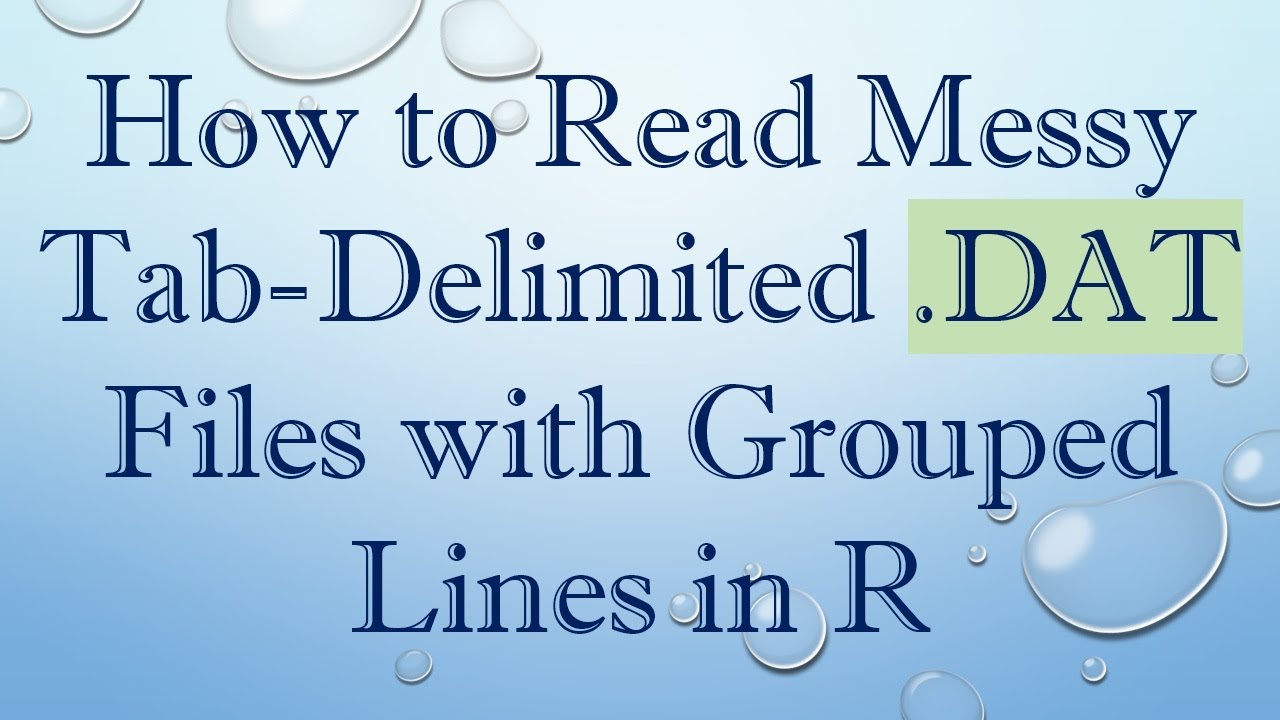 How to Read Messy Tab-Delimited .DAT Files with Grouped Lines in R