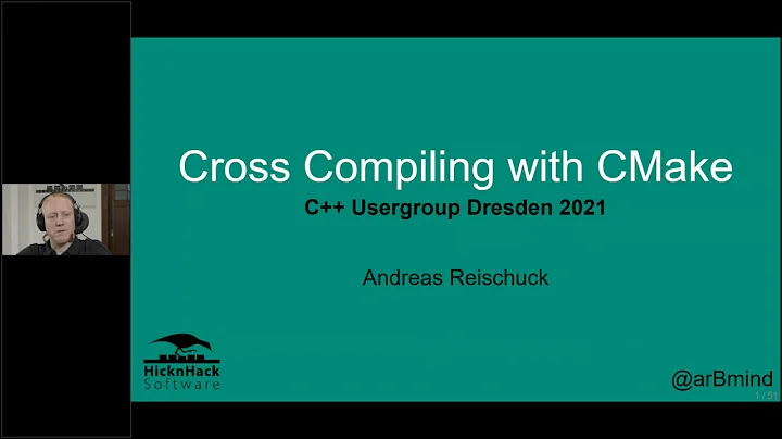 Andreas Reischuck "Cross Compiling with CMake"