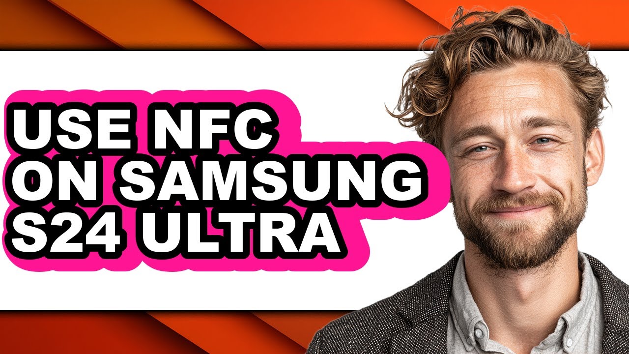 How to Use Nfc on Samsung S24 Ultra - Easy Guide