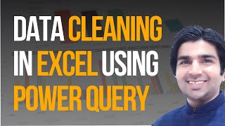 Data Cleaning and Tranformation using Power Query in Excel