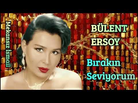 Bülent Ersoy - Bırakın Seviyorum