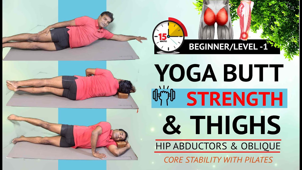 Yoga for Butt & Thighs | Slim Thighs & Hips | Strength | Hip Abductors