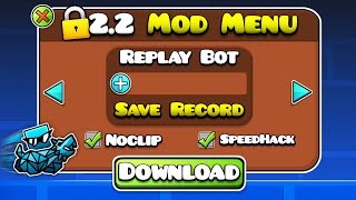 2.2 MOD MENU WITH REPLAY BOT in GEOMETRY DASH 2.2