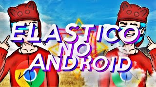 COMO FAZER ELÁSTICO NO ANDROID