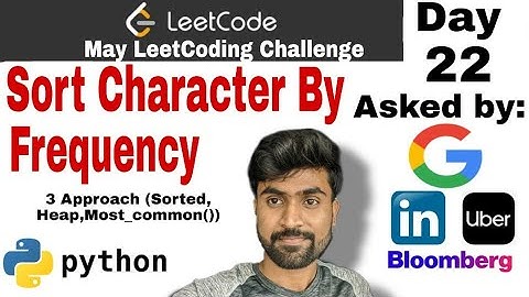 Sort character by frequency - Google interview question | leetcode #451 python solution