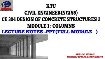 KTU,CE,S6,DESIGN OF CONCRETE STRUCTURES 2,MODULE 1,COMPLETE LECTURE NOTES(PPT)