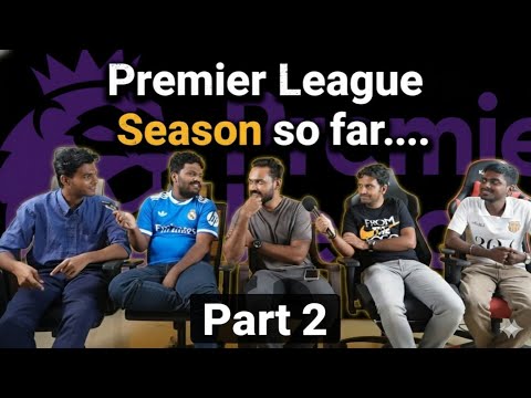EPL Season Discussion | Siggappu Saathan | 2025-26 | GW 11 | Sam | Vinush | DK | Montith | Jeshwanth
