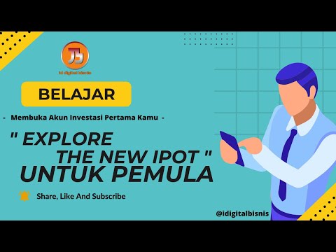 Membuka Akun Investasi Pertama Kamu - 01. Explore The New IPOT