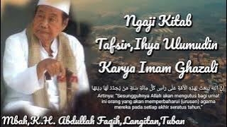 Ngaji Kitab Tafsir,Ihya Ulumudin Karya Imam Ghazali||Mbah KH.Abdullah Faqih,Langitan tuban#ngaji