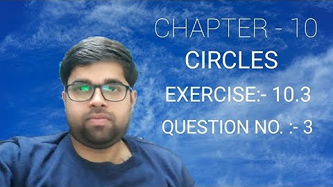 Class 9th Maths | Excercise 10.3 | Question No. - 3
