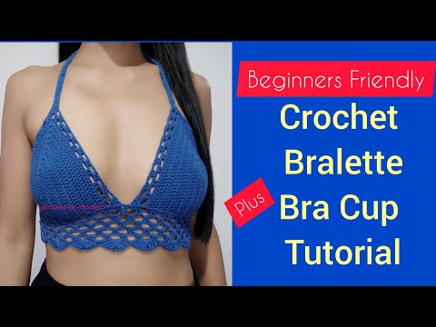 How To Crochet Easy Bralette plus Bra Cup Tutorial