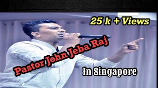 Video thumbnail of "Pastor John jeba raj |  Singapore | Tamil Worship"
