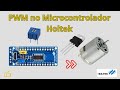 Trabalhando com PWM no Microcontrolador Holtek 8 bits