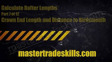 How to Calculate Rafter Length, Part 7 of 12, Crown End Length and Distance to Birdsmouth