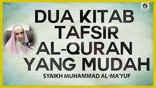 Dua Kitab Tafsir al-Quran yang Mudah - Syaikh Muhammad al-Ma'yuf #NasehatUlama