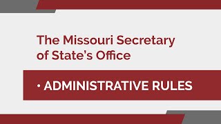 Administrative Rules at the Missouri Secretary of State's Office