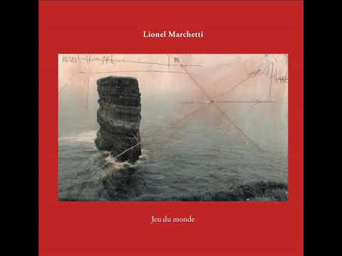 Video thumbnail for Lionel Marchetti - L'infini