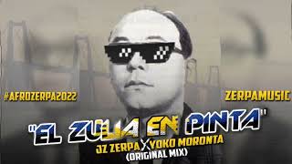 El Zulia en Pinta  Original mix 2022 - Jz Zerpa ft Yoko Moronta
