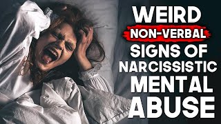 7 Weird Non-Verbal Signs of Mental Abuse from Narcissists (Must Watch!)