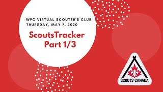 WPC Virtual Scouter's Club - ScoutsTracker Training 1/3
