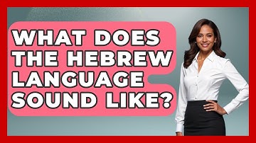 What Does The Hebrew Language Sound Like? - The Language Library