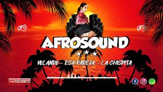 Video thumbnail of "[Mix] Afrosound ✘ Volando ✘ Esa Pareja ✘ La Chispita ✘ Dj Plus ( Dfg Academy Dj )"