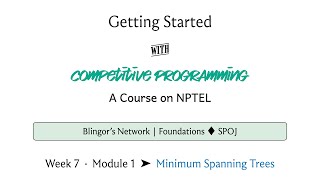 CP-Week07-Mod1c MST Foundations Prim and Kruskal’s Algorithms (Part 3)