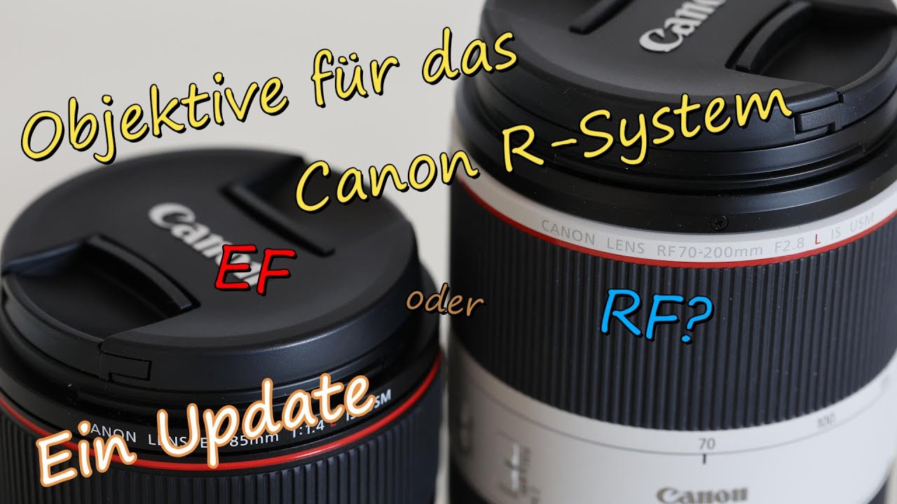 Objektive für das Canon R-System - EF oder RF? Oder beides? - Ein ...