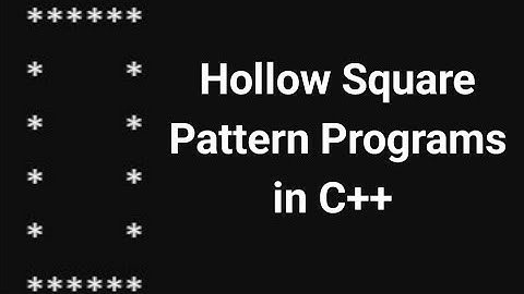 Hollow Square Pattern Programs in C++ !! Cpp Programming Patterns Questions