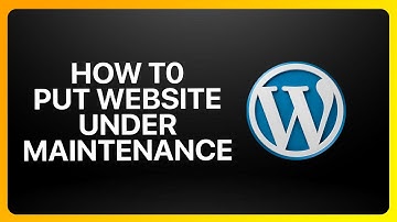 How To Put Website Under Maintenance In WordPress Tutorial