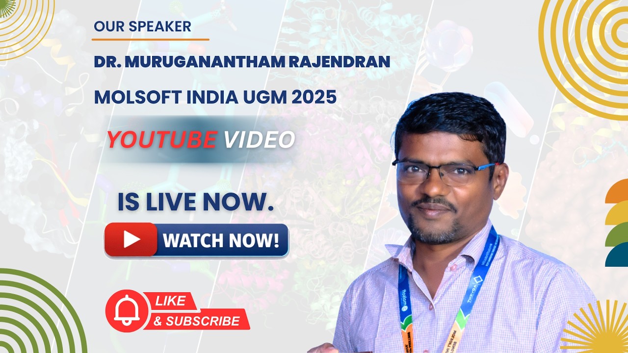 Molsoft India UGM 2025 - Dr Muruganantham Rajendran - YouTube