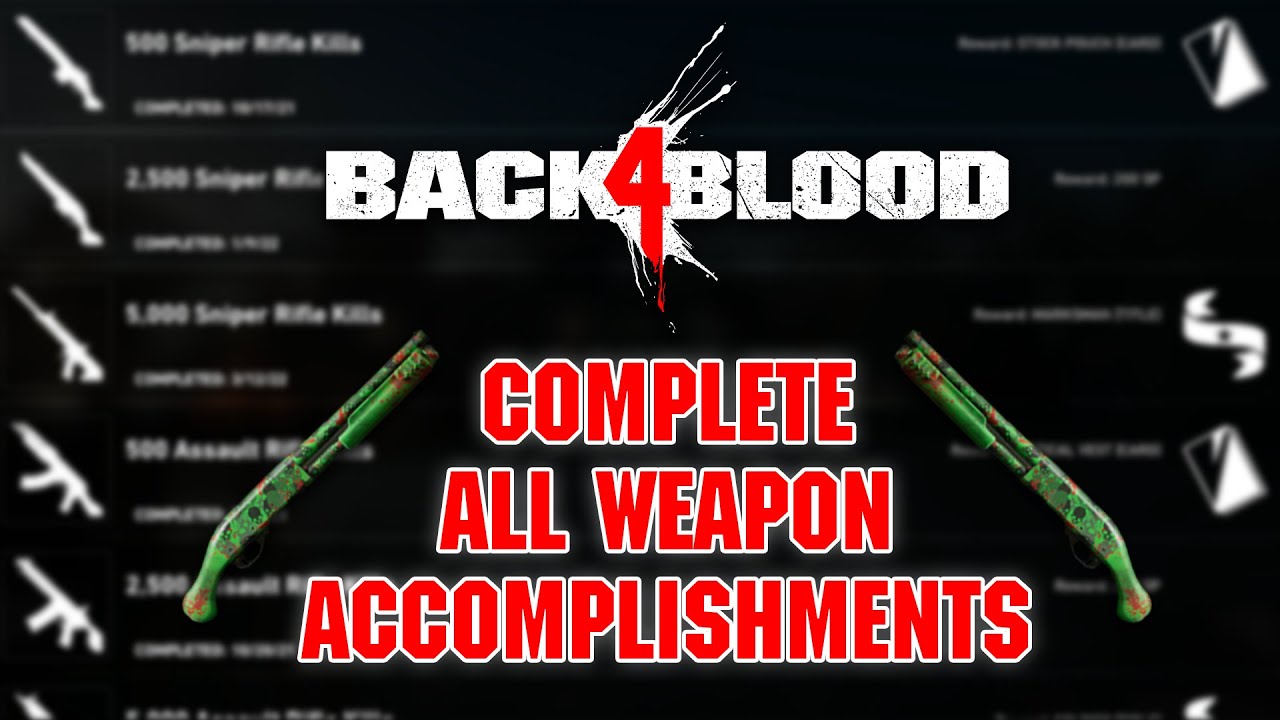 Back 4 Blood: How To Complete All Weapon Accomplishments! 🔫