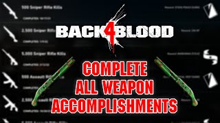 Back 4 Blood: How To Complete All Weapon Accomplishments! 🔫