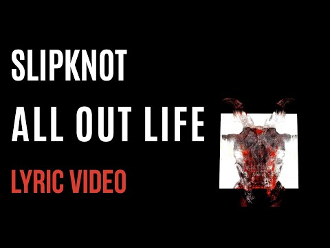 Slipknot - All Out Life