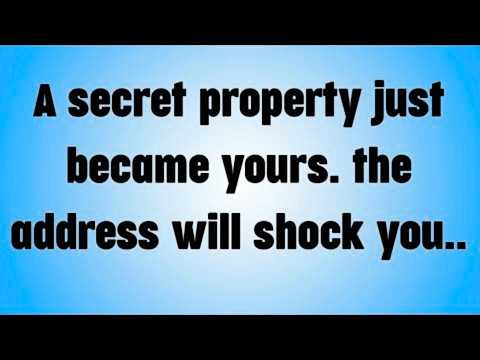 A secret property just became yours. the address will shock you..