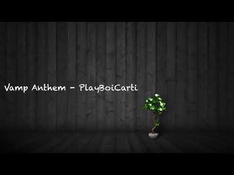 Vamp Anthem - PlayBoiCarti (lyrics)