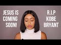 A WAKE UP CALL..JESUS IS COMING SOON! - KOBE BRYANT'S DEATH