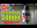 Tsunami 24mm + A WINDOW!