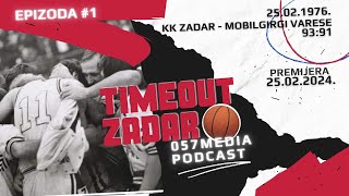 TIMEOUT ZADAR - epizoda #1 KK Zadar - Mobilgirgi Varese 25.02.1976.