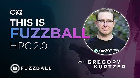 This is Fuzzball | HPC 2.0
