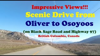 Scenic Drive from Oliver to Osoyoos (Black Sage Rd. & Highway 97).  Impressive Views!!!  BC, Canada.