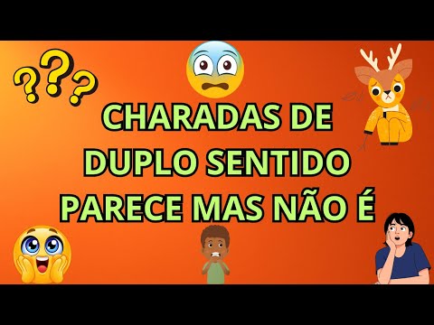 CHARADAS DE DUPLO SENTIDO PARECE MAS NÃO É