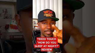 TEEZO TOUCHDOWN | HOW DO YOU SLEEP AT NIGHT? (REVIEW)