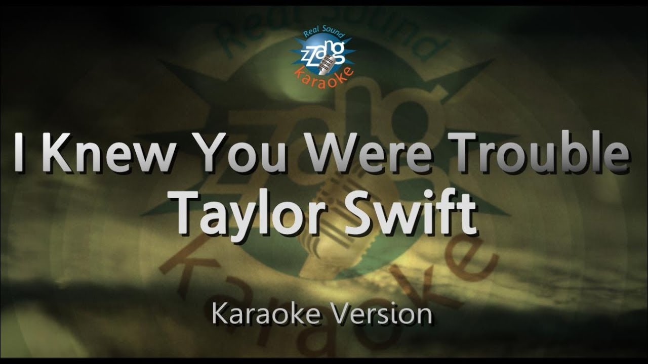 Taylor Swift - I Knew You Were Trouble (Melody) (Karaoke Version)