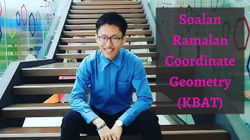 SPM ADD Math  (KBAT) F4C7 Coordinate Geometry 【Soalan Ramalan】in my dream!