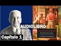 LA ACCIÓN HUMANA: Tratado de economía │ AUDIOLIBRO CAP. 1 │ Ludwig von Mises