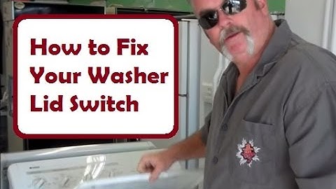 Washing Machine Lid Switch: How to Fix Your Washer